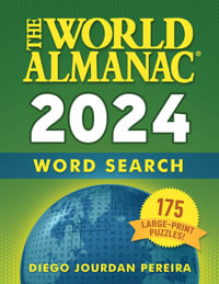 The World Almanac 2024 Word Search : 175 Large-Print Puzzles! - World Almanac