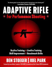 Adaptive Rifle : For Performance Shooting - Ben Stoeger