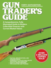 Gun Trader's Guide, Forty-Sixth Edition - Robert A. Sadowski