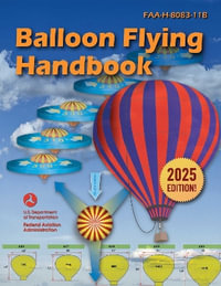 Balloon Flying Handbook : FAA-H-8083-11B