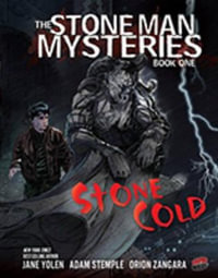 Stone Man Mysteries Book 1 : Stone Cold - Jane Yolen