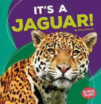 Its a Jaguar - Rain Forest Animals : Bumba Books - Rain Forest Animals - Kenan Tessa