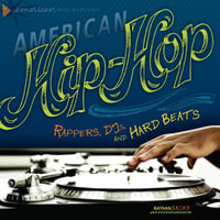 American Hip-Hop : Rappers, DJs, and Hard Beats - Nathan Sacks