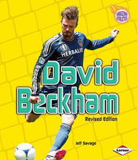 David Beckham, 2nd Edition : Amazing Athletes - Jeff Savage