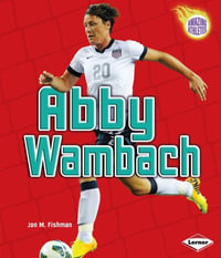 Abby Wambach : Amazing Athletes - Jon M. Fishman