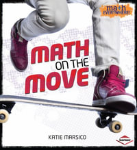 Math on the Move : Math Everywhere! - Katie Marsico