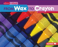 From Wax to Crayon : Start to Finish, Second Series - Robin Nelson