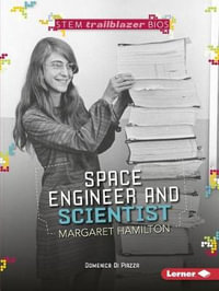 Space Engineer and Scientist Margaret Hamilton : Space Engineer and Scientist - Domenica Di Piazza