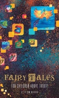 Fairy Tales for Children Above Thirty - Betty Sam Mathew