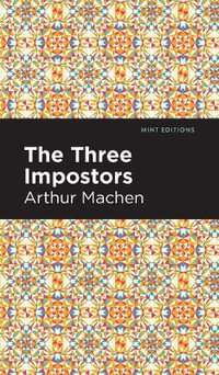 The Three Impostors : Mint Editions - Arthur Machen