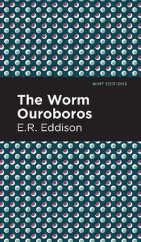 The Worm Ouroboros : Mint Editions - E. R. Eddison