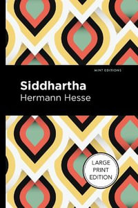 Siddhartha : Large Print Edition - Hermann Hesse