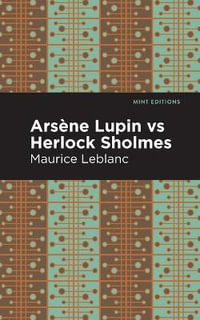 Arsene Lupin vs Herlock Sholmes : Large Print Edition - Maurice Leblanc