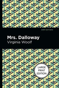 Mrs. Dalloway : Large Print Edition - Virgina Woolf