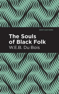 The Souls of Black Folk : Large Print Edition - W. E. B. Du Bois