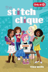 The Stitch Clique : Stitch Clique - Tina Wells