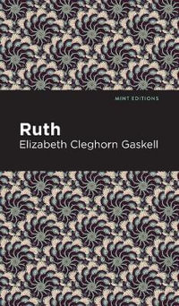 Ruth : Mint Editions - Elizabeth Cleghorn Gaskell