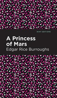 The Gods of Mars : Mint Editions - Edgar Rice Burroughs