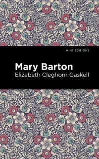 Mary Barton : Mint Editions - Elizabeth Cleghorn Gaskell