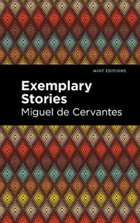 Exemplary Stories : Mint Editions - Miguel de Cervantes