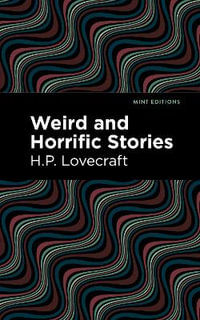 Weird and Horrific Stories : Mint Editions - H. P. Lovecraft