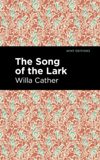 The Song of the Lark : Mint Editions - Willa Cather