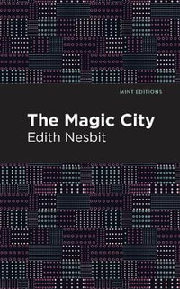 The Magic City : Mint Editions - Edith Nesbit
