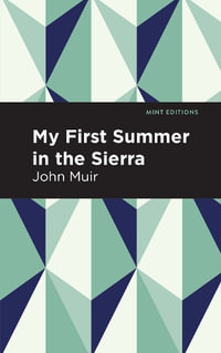 My First Summer in the Sierra : Mint Editions - John Muir