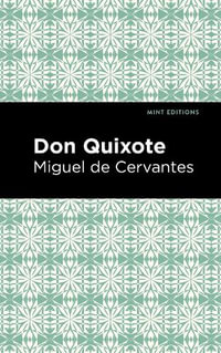 Don Quixote : Mint Editions - Miguel de Cervantes