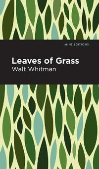 Leaves of Grass : Mint Editions - Walt Whitman