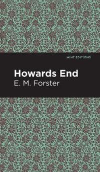 Howards End : Mint Editions - E. M. Forster