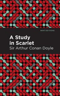 A Study in Scarlet : Mint Editions - Arthur Conan, Sir Doyle