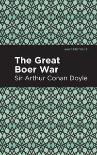 The Great Boer War : Mint Editions - Arthur Conan, Sir Doyle