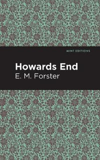 Howards End : Mint Editions - E. M. Forster