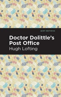 Doctor Dolittle's Post Office : Mint Editions - Hugh Lofting