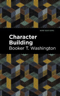 Character Building : Mint Editions - Booker T. Washington