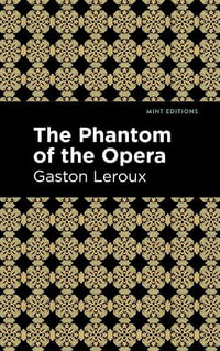 Phantom of the Opera : Mint Editions - Gaston Leroux