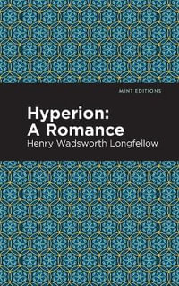 Hyperion : A Romance - Henry Wadsworth Longfellow