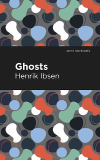 Ghosts : Mint Editions - Henrik Ibsen