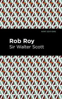 Rob Roy : Mint Editions - Walter, Sir Scott