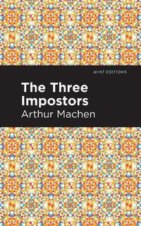 The Three Impostors : Mint Editions - Arthur Machen