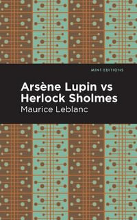 Arsene Lupin vs Herlock Sholmes : Mint Editions - Maurice Leblanc