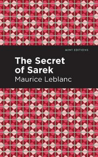 The Secret of the Sarek : Mint Editions - Maurice Leblanc