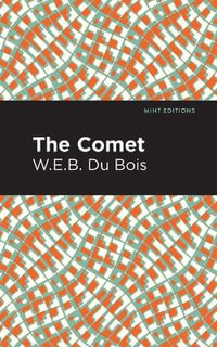 The Comet : Mint Editions - W. E. B. Du Bois