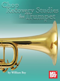 Chop Recovery Studies for Trumpet - William Bay