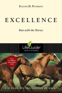 Excellence : Run with the Horses - Eugene Peterson