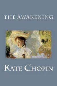 The Awakening - Kate Chopin