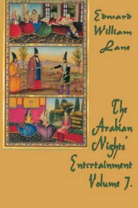 The Arabian Nights'  Entertainment Volume 7. - William Lane Edward