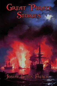 Great Pirate Stories - Joseph Lewis French