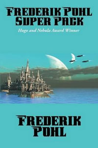 Frederik Pohl Super Pack : Positronic Super Pack Series - Frederik Pohl